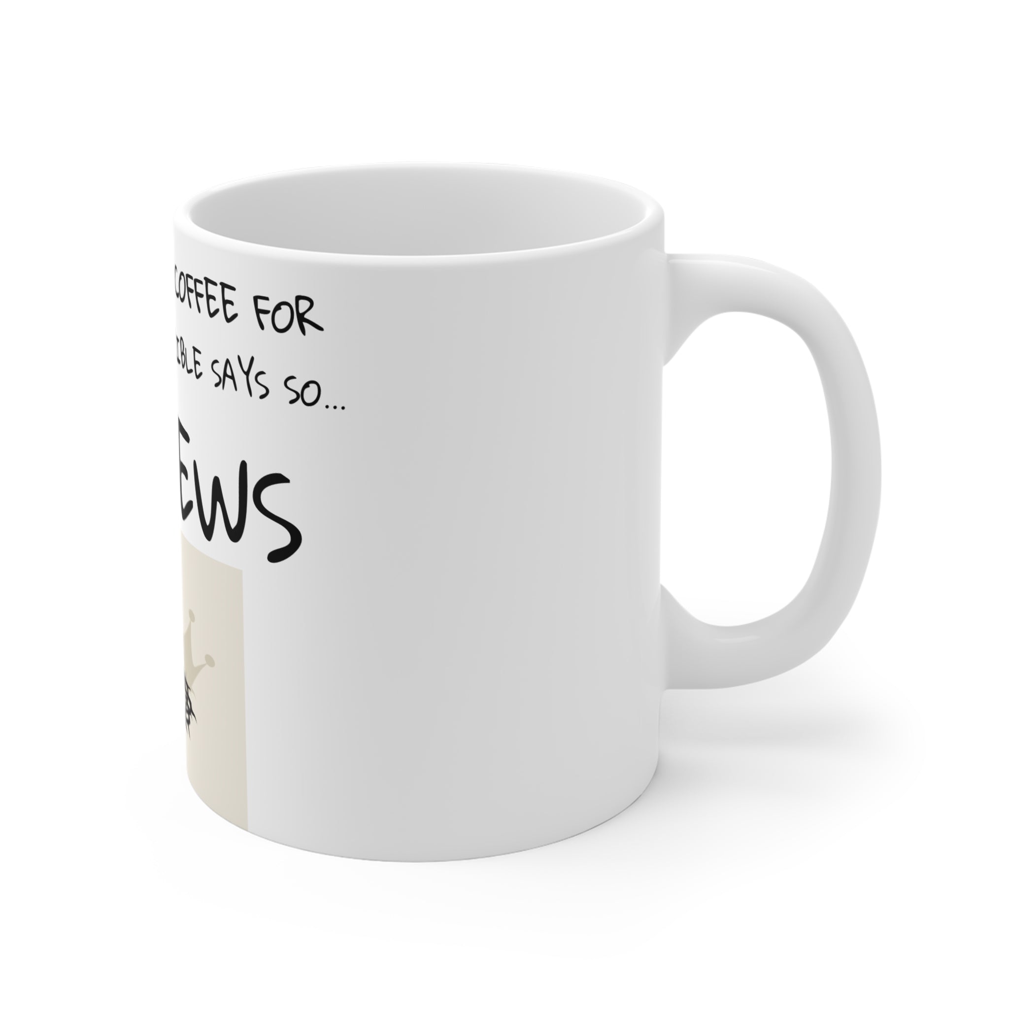 Humorous Bible Verse Coffee Mug