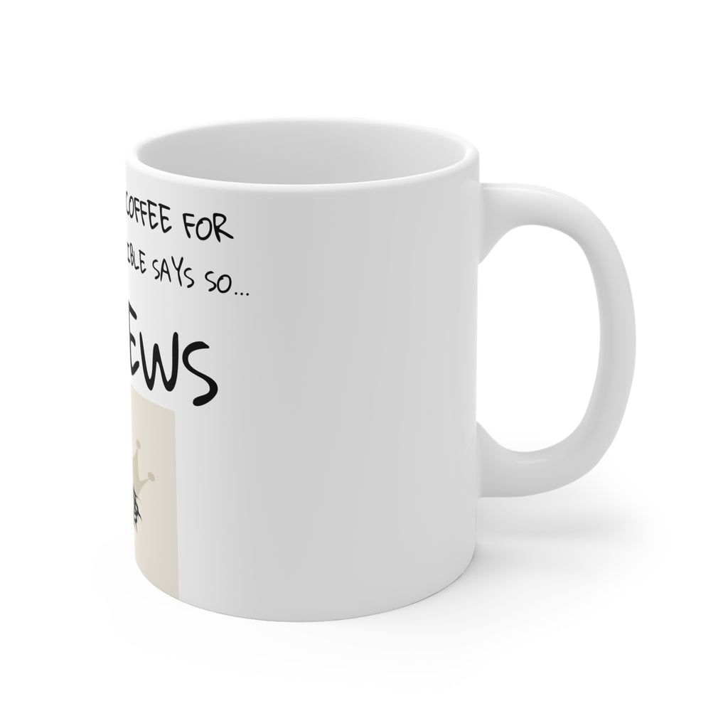 Humorous Bible Verse Coffee Mug